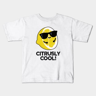 Citrusly Cool Cute Fruit Citrus Pun Kids T-Shirt